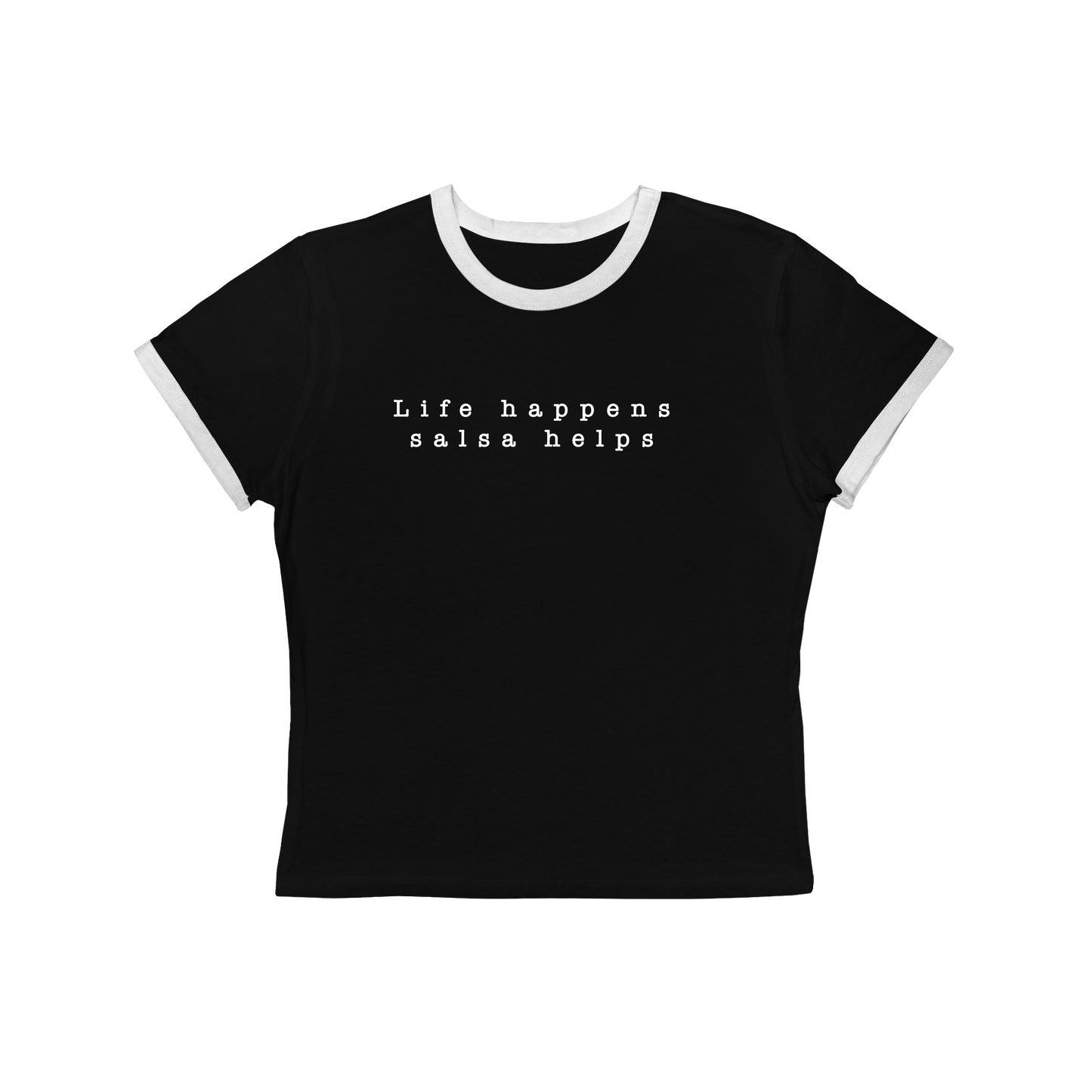 Life Happens Salsa Helps Ringer Tee