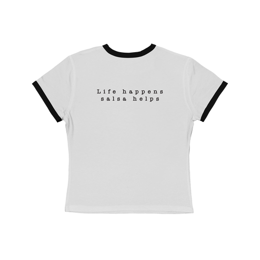 Life Happens Salsa Helps Ringer Tee