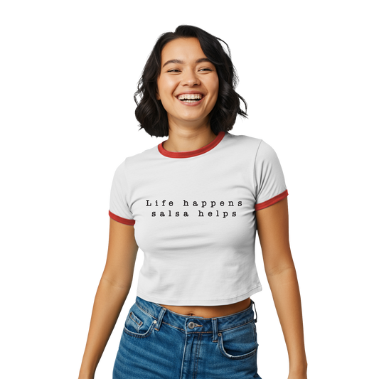Life Happens Salsa Helps Ringer Tee