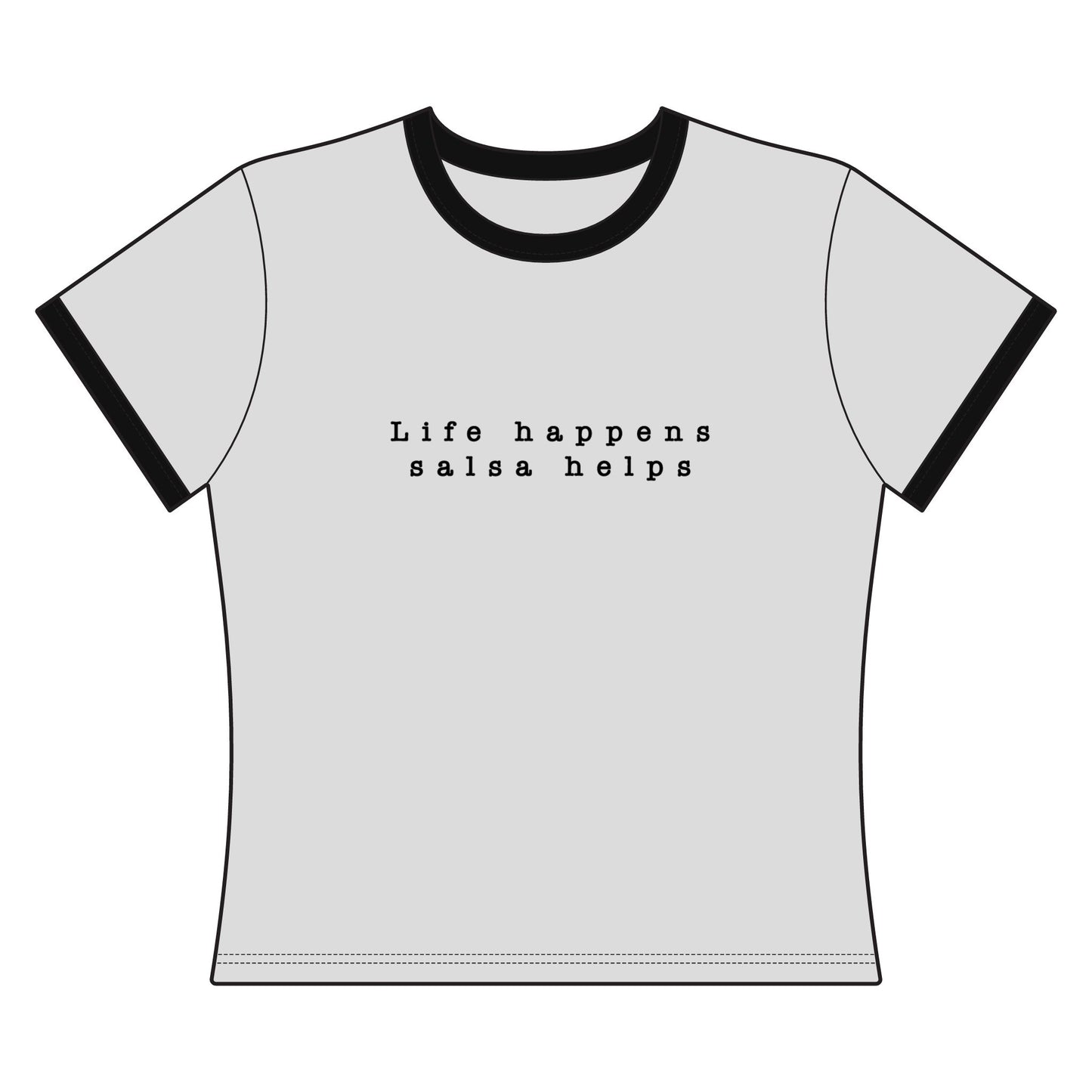 Life Happens Salsa Helps Ringer Tee